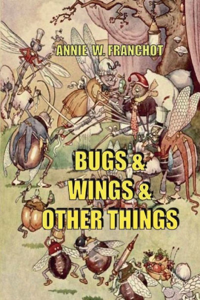 BUGS & WINGS & OTHER THINGS