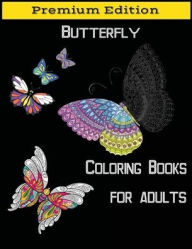 Title: Butterflies Coloring Books for Adults: Beautiful Butterflies and Flowers Patterns for Relaxation, Fun, and Stress Relief, Author: Nisclaroo