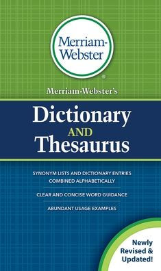 Merriam-Webster's Dictionary and Thesaurus by Merriam