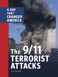 Title: The 9/11 Terrorist Attacks: A Day That Changed America, Author: Amy Maranville
