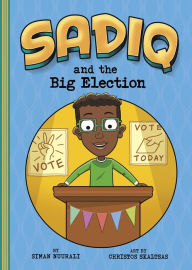 Title: Sadiq and the Big Election, Author: Siman Nuurali