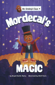 Title: Mordecai's Magic, Author: Bryan Patrick Avery