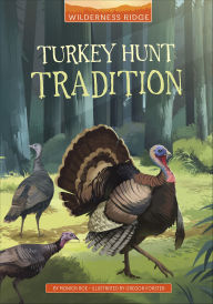 Title: Turkey Hunt Tradition, Author: Monica Roe