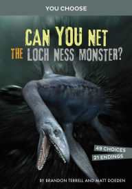 Title: Can You Net the Loch Ness Monster?: An Interactive Monster Hunt, Author: Brandon Terrell