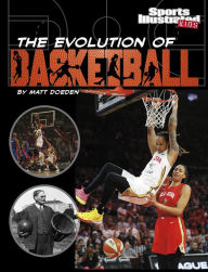 Title: The Evolution of Basketball, Author: Matt Doeden