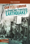 Alternative view 1 of Can You Survive the Great San Francisco Earthquake?: An Interactive History Adventure