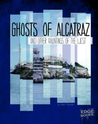 Title: Ghosts of Alcatraz and Other Hauntings of the West, Author: Suzanne Garbe