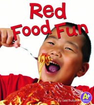 Title: Red Food Fun, Author: Lisa Bullard
