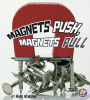 Magnets Push, Magnets Pull