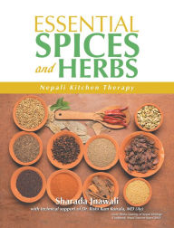 Title: Essential Spices and Herbs: Nepali Kitchen Therapy, Author: Sharada Jnawali