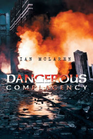 Title: Dangerous Complacency, Author: Ian McLaren