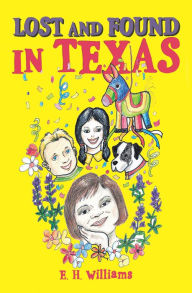 Title: Lost and Found in Texas, Author: Ellen Williams