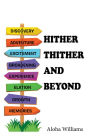 Hither Thither and Beyond