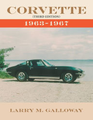 Title: Corvette: 1963-1967, Author: Larry M Galloway