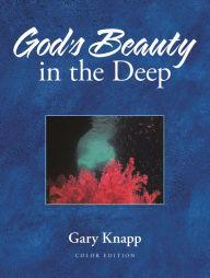 Title: God's Beauty in the Deep, Author: Gary Knapp