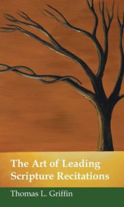 Title: The Art of Leading Scripture Recitations, Author: Thomas L Griffin