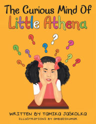 Title: The Curious Mind of Little Athena, Author: Tamika Jaskolka