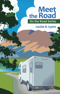 Title: Meet the Road: On the Road Series, Author: Louise A. Lyons
