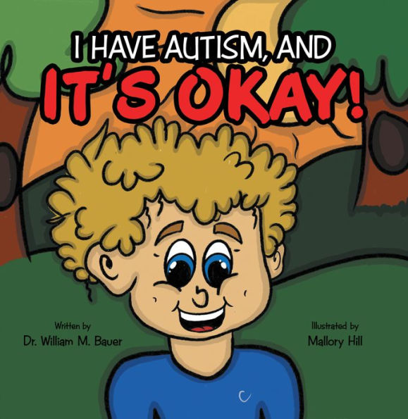 It's Okay!: I Have Autism, And