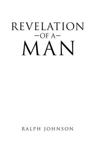 Title: Revelation of a Man, Author: Ralph Johnson