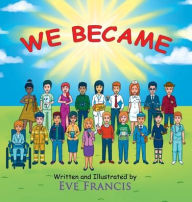 Title: We Became, Author: Eve Francis