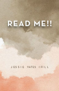 Title: Read Me!!, Author: Jessie Yates Ifill