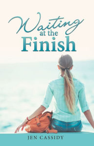 Title: Waiting at the Finish, Author: Jen Cassidy