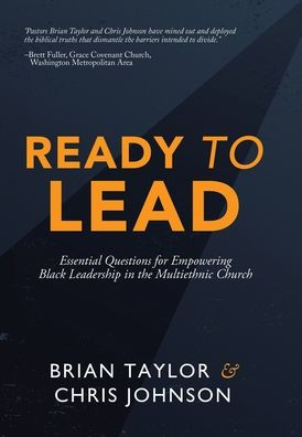 Ready to Lead: Essential Questions for Empowering Black Leadership in the Multiethnic Church