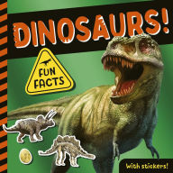 Title: Dinosaurs!: Fun Facts! With Stickers!, Author: Lauren Crisp