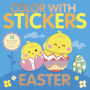 Color With Stickers: Easter: Create 10 Pictures with Stickers!