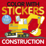 Title: Color with Stickers: Construction: 10 Pictures To Make Includes Fun Facts!, Author: Aimee Knight