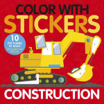 Alternative view 1 of Color with Stickers: Construction: 10 Pictures To Make Includes Fun Facts!