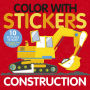 Color with Stickers: Construction: 10 Pictures To Make Includes Fun Facts!