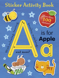 Title: A is for Apple Sticker Activity Book: More than 100 Stickers!, Author: Hettie Cox
