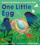 Alternative view 1 of One Little Egg: Exploring Nature for Curious Kids