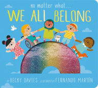 Title: No Matter What . . . We All Belong, Author: Becky Davies
