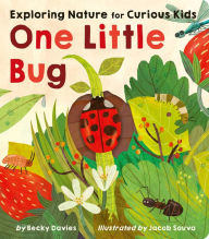 Title: One Little Bug: Exploring Nature for Curious Kids, Author: Becky Davies
