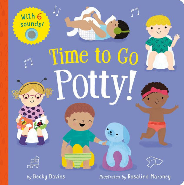 Time to Use the Potty: A Potty Training Book for Boys and Girls