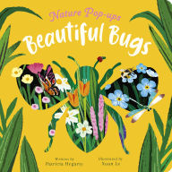 Title: Beautiful Bugs: Nature Pop-Ups, Author: Patricia Hegarty