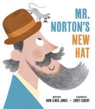 Title: Mister Norton's New Hat, Author: Huw Lewis Jones