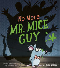 Title: No More Mr. Mice Guy, Author: Fiona Ross