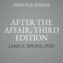 After the Affair, Third Edition: Healing the Pain and Rebuilding Trust When a Partner Has Been Unfaithful