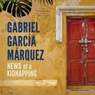 Title: News of a Kidnapping, Author: Gabriel García Márquez