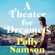Title: A Theater for Dreamers, Author: Polly Samson