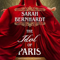 Title: The Idol of Paris, Author: Sarah Bernhardt