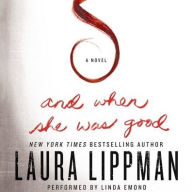 Title: And When She Was Good, Author: Laura Lippman
