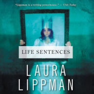 Title: Life Sentences, Author: Laura Lippman