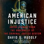 American Injustice: Inside Stories from the Underbelly of the Criminal Justice System