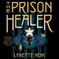 Title: The Prison Healer (Prison Healer Series #1), Author: Lynette Noni