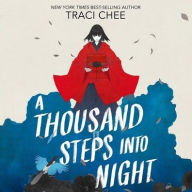 Title: A Thousand Steps into Night, Author: Traci Chee